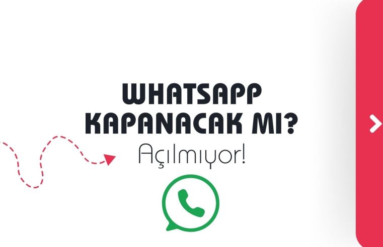 WhatsApp Kapanacak Mı?