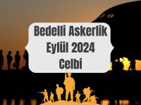 Bedelli Askerlik Eylül 2024 Celbi: Bilmeniz Gereken Her Şey