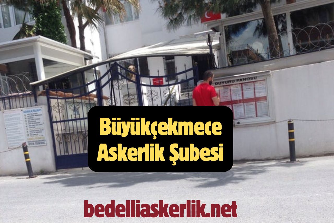 Büyükçekmece Askerlik Şubesi