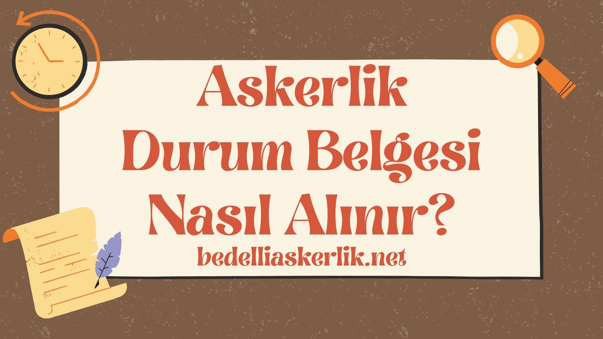 Askerlik Durum Belgesi Nasıl Alınır?