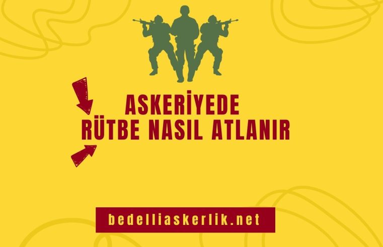 Askeriyede Rütbe Nasıl Atlanır?