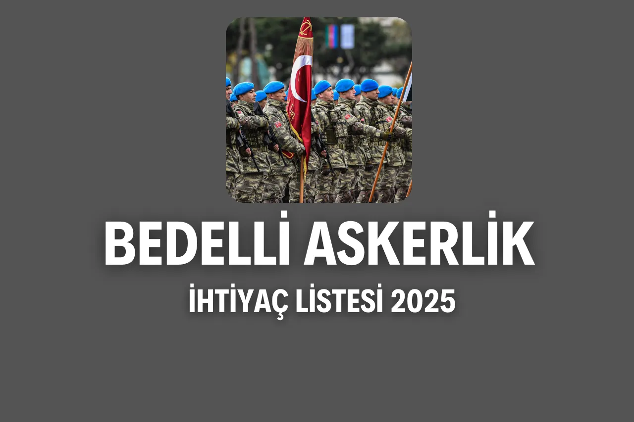 Bedelli Askerlik İhtiyaç Listesi 2025